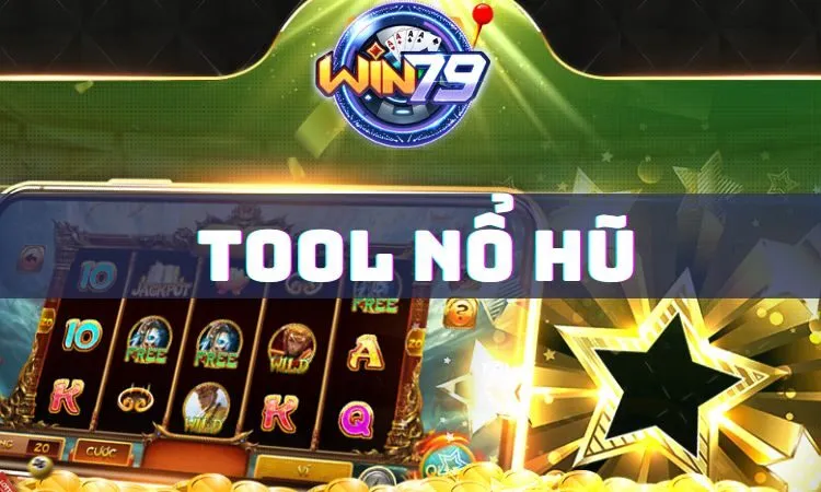 Giới thiệu về tool nổ hũ tại Win79